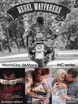 cover image of Rebel Wayfarers MC Vol 10-12